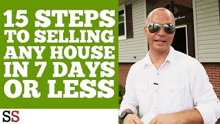 15 steps to selling any house in 7 days or less