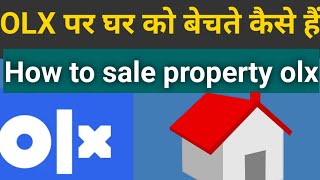 new OLX app House property sell, add post Plot Flats sell on olx