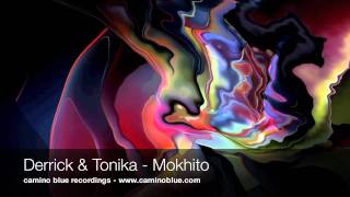 Derrick & Tonika - Mokhito ( Camino Blue Recordings )