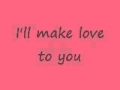 I'll Make Love To You.(Boyz II Men) 