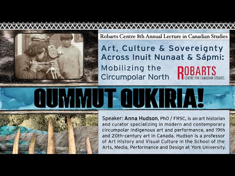 Art, Culture, & Sovereignty Across Inuit Nunaat & Sápmi: Mobilizing the Circumpolar North