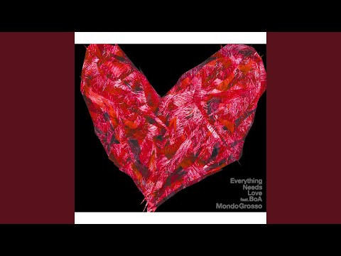 Everything Needs Love feat. BoA のサムネイル