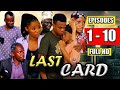 LAST CARD FULL MOVIE EP 1 10 FULL HD