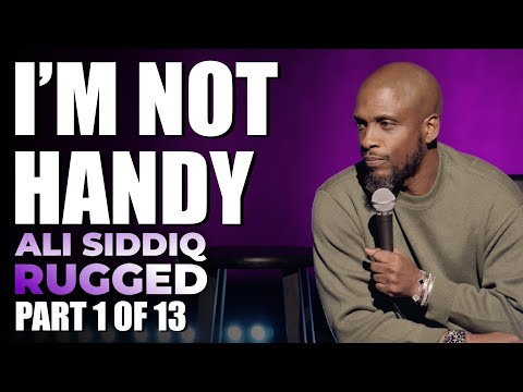 I’m Not Handy (Part 1 of 13) | Ali Siddiq: Rugged | Stand Up Comedy
