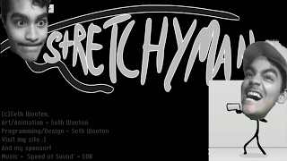 Strech Armstrong was better.- Stretchy Man