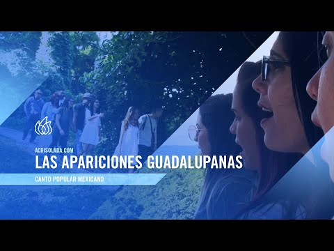 Acrisolada - Las apariciones Guadalupanas