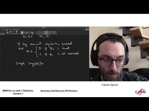 Calum Spicer: MMP for co-rank1 foliations - lecture 1