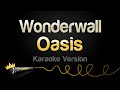 Oasis Wonderwall Karaoke Version
