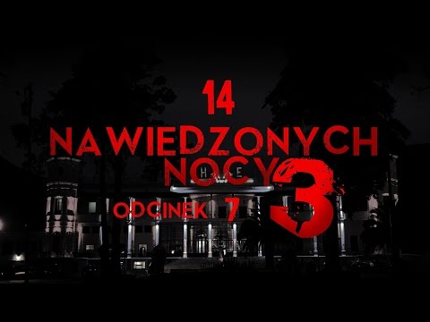 14 Nawiedzonych Nocy 3 FINAL EPISODE - CreepyPasta (Lektor PL)