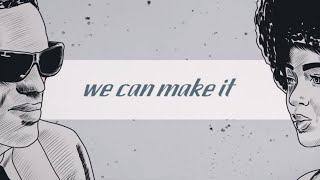 We Can Make It Music Video