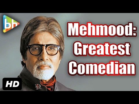 Mehmood Is All-Time Favorite Comedians Of Bollywood: Amitabh Bachchan