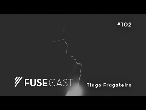 Fusecast #102 - Tiago Fragateiro (Neopop, Gare)
