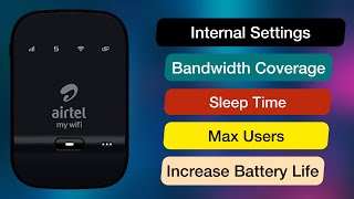 Airtel 4G Hotspot Wifi Internal Settings | Bandwidth Coverage | Sleep Time | Max User | @eduvaani7597
