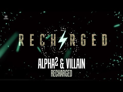 Alpha² & Villain - RECHARGED (#A2REC128)