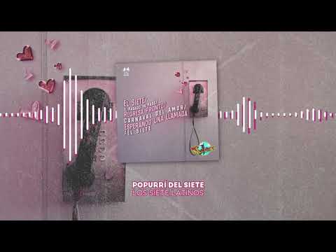 Los Siete Latinos - Popurrí Del Siete (Video Lyric)