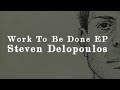 Steven Delopoulos - Work To Be Done EP - 02 - Jungle Trail
