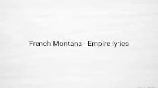 French Montana - Empire Lyrics