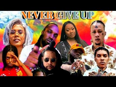 Dancehall Mix: Clean 2021| Never Give Up Clean (Dancehall Mix 2022)