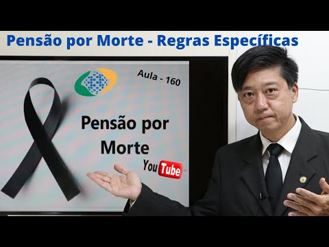 Pensão Por Morte - Regras Específicas - Aula 160 - Dto Previdenciário -Prof. Eduardo Tanaka