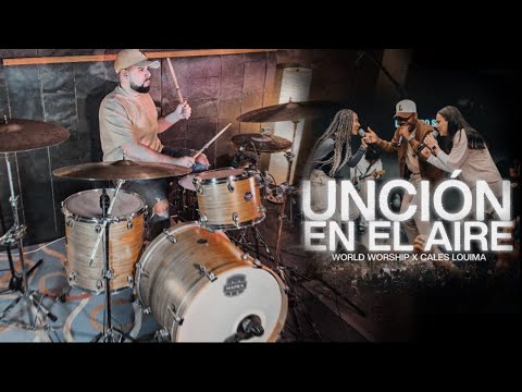 Unción En El Aire - @WorldWorship @CalesLouima  - Drum Cover