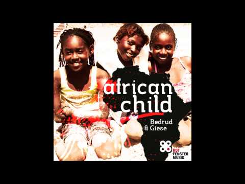 Bedrud & Giese - AFRICAN CHILD (original vinyl edit)