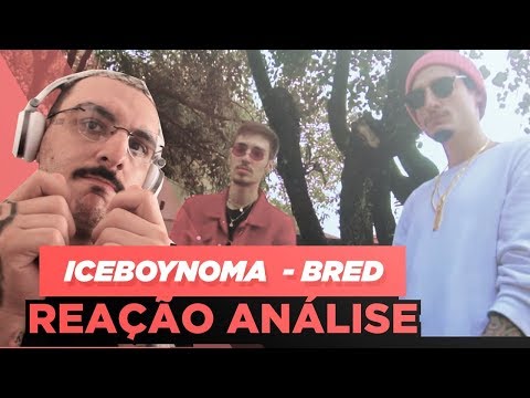 Iceboynoma ❄ - Bred. [Reação/ Análise]
