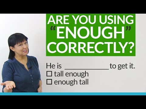 Are you using "enough" correctly?