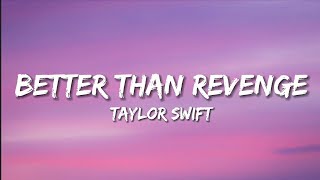 Better than revenge - Taylor Swift (lyrics)