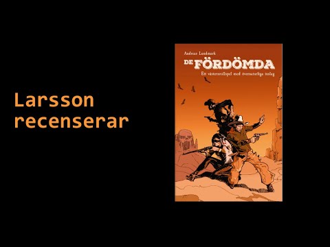 Larsson recenserar #130 - De fördömda (rollspel)