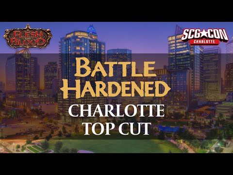 Top Cut | Battle Hardened | SCGCon Charlotte | Flesh and Blood
