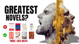 10 Greatest Novels Ever (Better than Self-Helps)