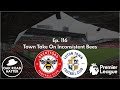 Town Take On Inconsistent Bees - Brentford vs Luton Preview | The ORH Podcast Ep. 116
