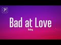 Halsey - Bad at Love (Lyrics)