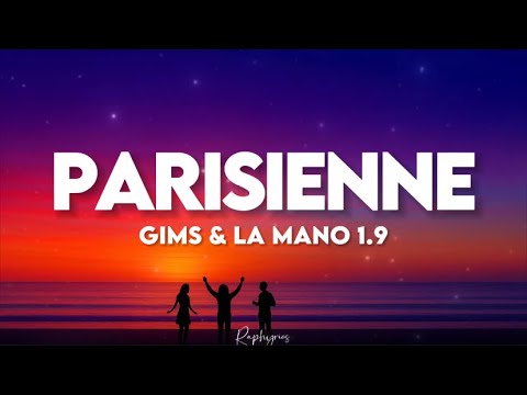 Gims ft La Mano 1.9 - Parisienne (paroles lyrics) | moi je veux une parisienne 