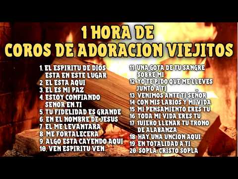 ⏰1 HORA🏆 LA MEJOR COLECCION DE COROS DE ADORACION VIEJITOS | 20 COROS DE ADORACION PENTECOSTALES🔥