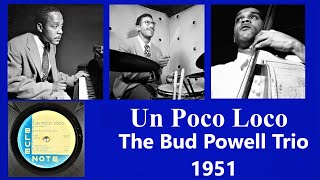 Un Poco Loco - The Bud Powell Trio - 1951