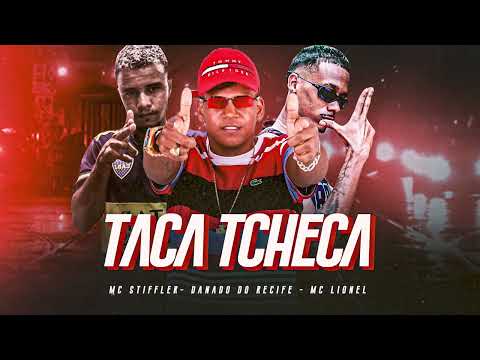 DANADO DO RECIFE, MC STIFFLER, MC LIONEL - TACA TCHECA