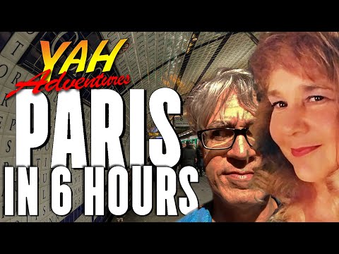 What Would You Do in Paris in 6 hours?
