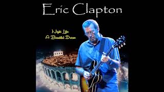 Eric Clapton - Night Like A Beautiful Dream (CD1) - Bootleg Album (2006)