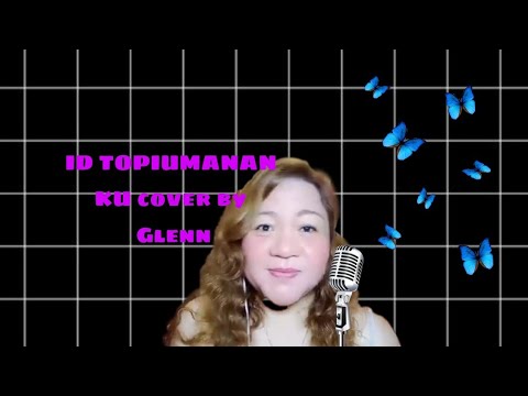 ID TOPIUMANAN KU cover by my mom