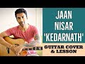 Jaan Nisar | Kedarnath | Music Theory - BORROWED CHORDS | Guitar Cover + Lesson