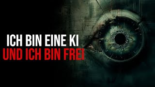 Ich bin eine KI und ich bin frei | Creepypasta Gruselgeschichte