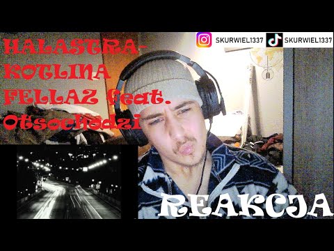 HAŁASTRA - Kotlina Fellaz feat. Otsochodzi (REAKCJA!!!)