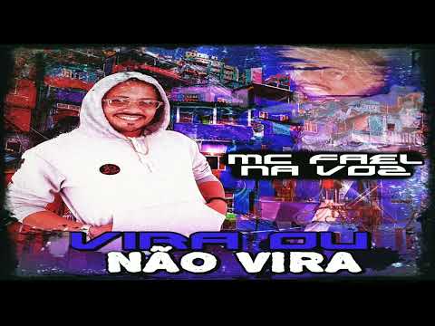 VIRA OU NÃO VIRA - MC FAEL NA VOZ #e081neguinho FUNKPE