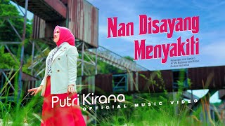Download lagu Putri Kirana - Nan Disayang Manyakiti mp3 Download lagu Putri Kirana - Nan Disayang Manyakiti mp3