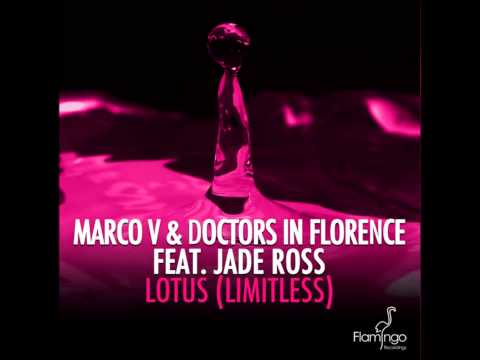 Marco V & Doctors In Florence Feat Jade Ross "Lotus (Limitless) Alternative Mix