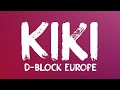 D-Block Europe - KiKi (What Would Drizzy Say) (Lyrics)