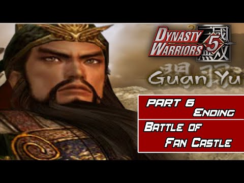 Guan Yu Part 6 Ending - Battle of Fan Castle PS2 - PCSX2 (4K/60FPS) Dynasty Warriors 5 (DW5)