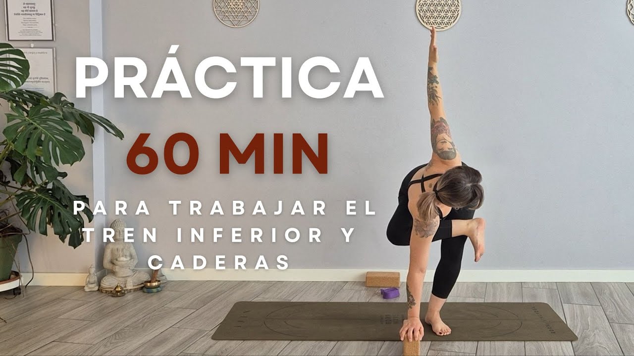 Yoga para ganar flexibilidad en caderas y tren inferior | Clase completa