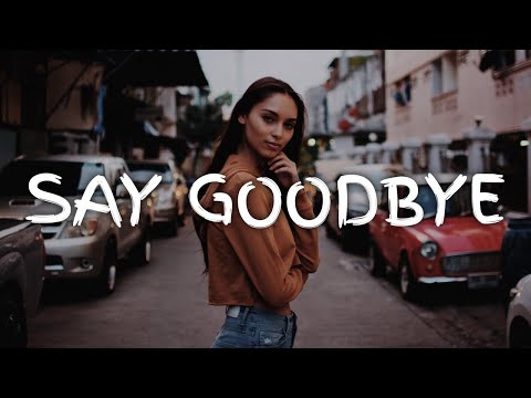 B3RROR & Sketches - Say Goodbye (Lyrics)
